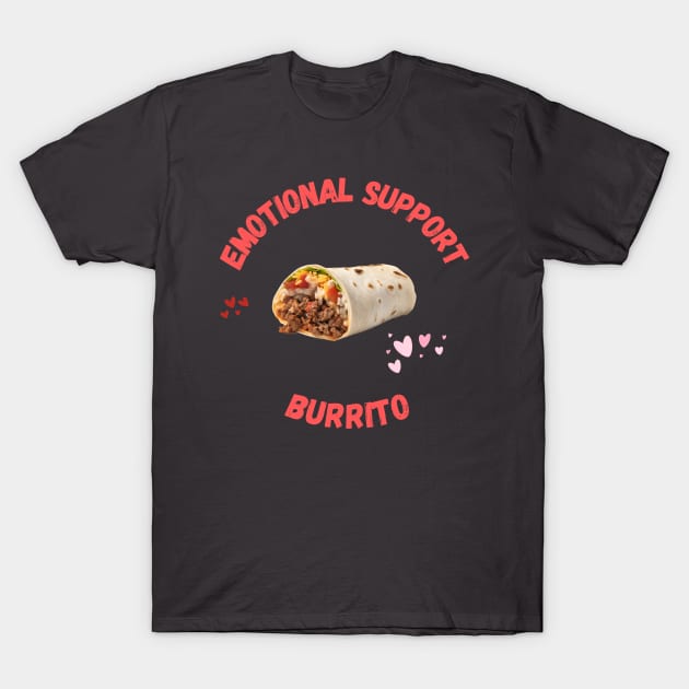 Emotional Support Burrito T-Shirt by Fun & Funny Tees